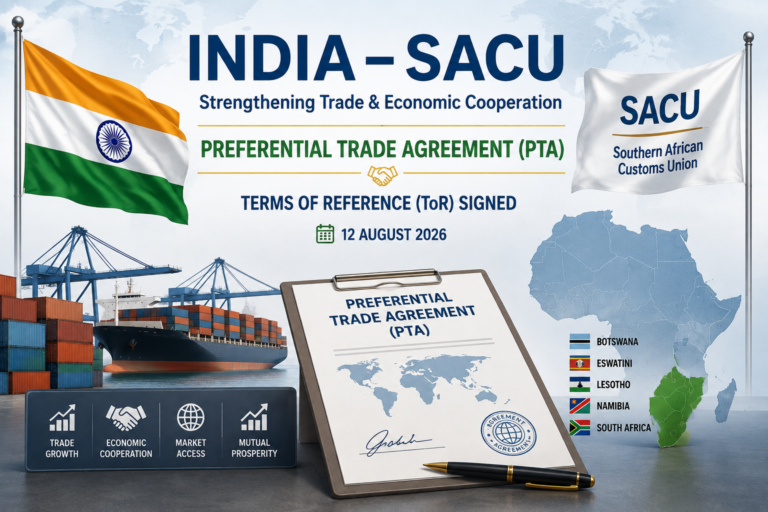 భారత్–దక్షిణ ఆఫ్రికా కస్టమ్స్ యూనియన్ మధ్య Preferential Trade Agreementకు కీలక అడుగు